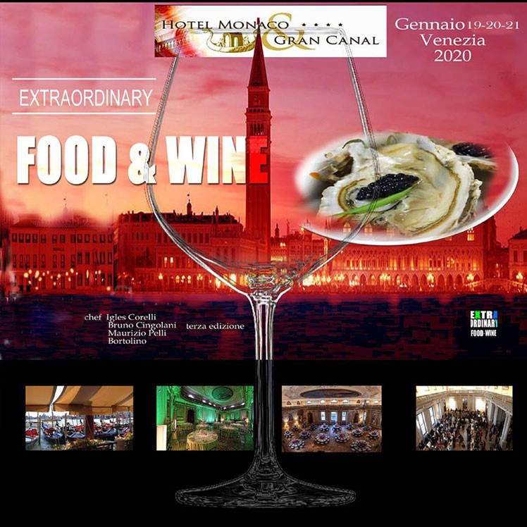 Terza Edizione Di Extraordinary Food & Wine In Venice 2020 all'Hotel Monaco & Grand Canal